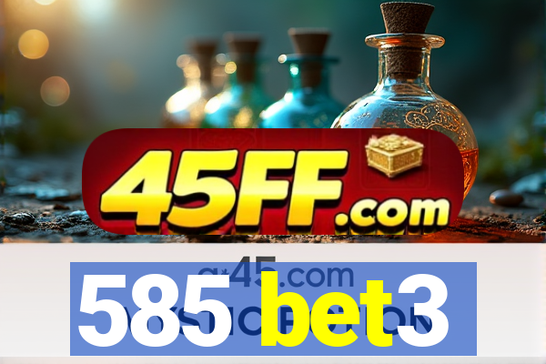 585 bet3